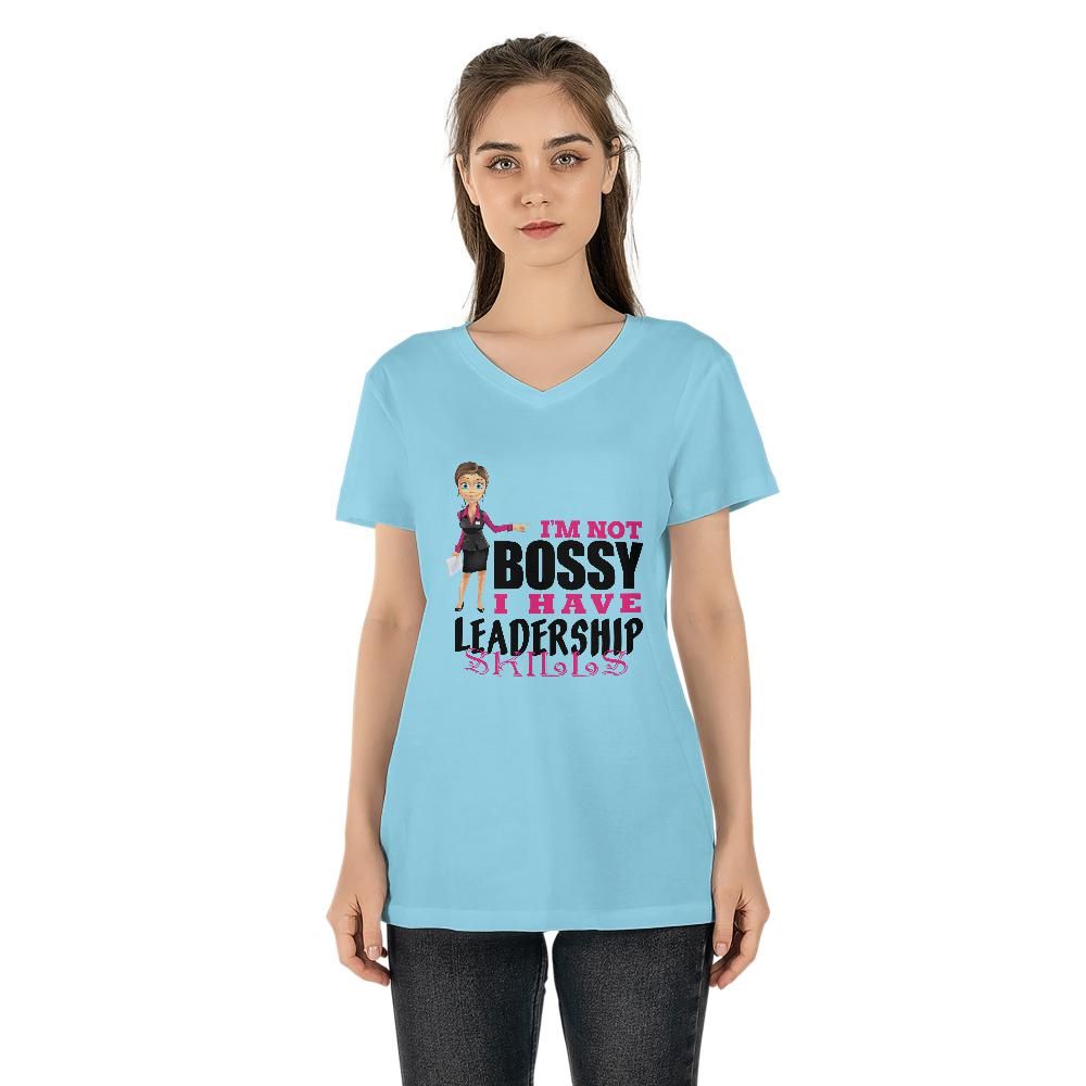 "I’m Not Bossy, I Have Leadership Skills" Women's V-neck T-shirt